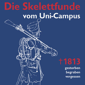 Plakat zur Sonderausstellung "Die Skelettfunde vom Uni-Campus" mit Silhouette eines Soldaten.