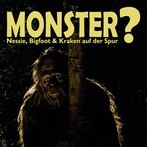Plakat zur Sonderausstellung "Monster? Nessie, Bigfoot & Kraken auf der Spur".