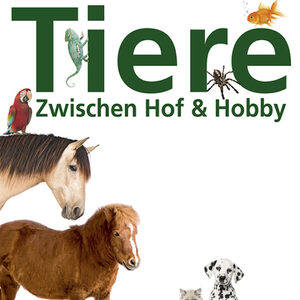 Plakat zur Sonderausstellung "Tiere zwischen Hof und Hobby" mit Fotografien verschiedener Haustiere.